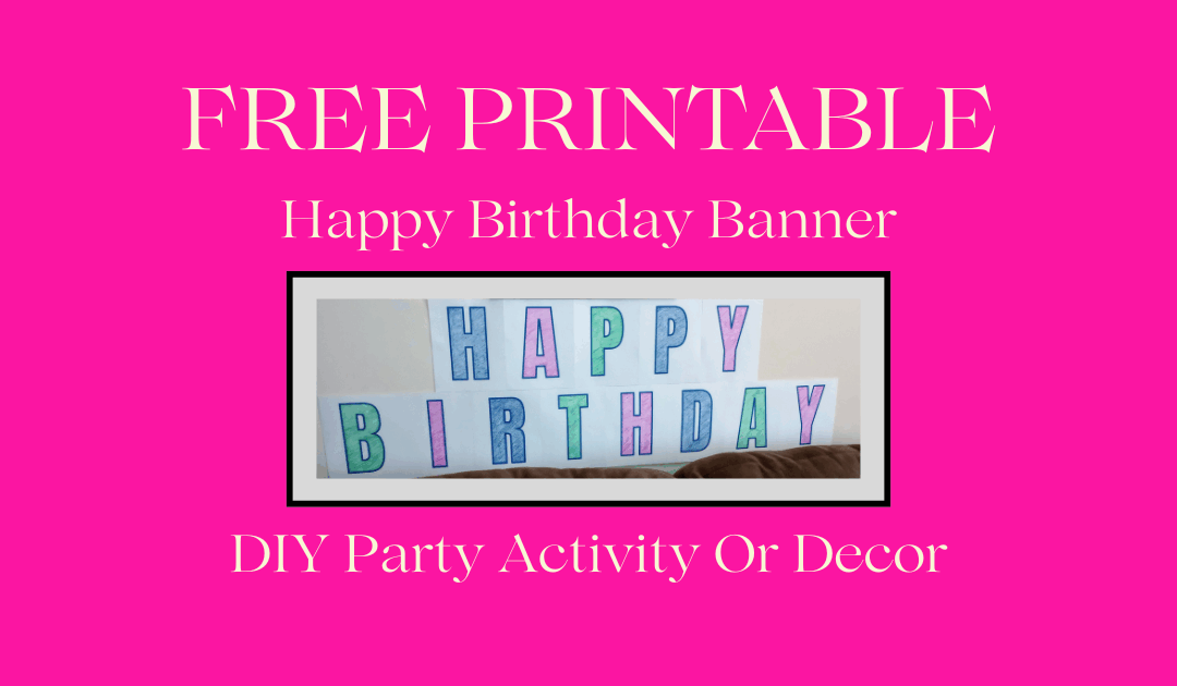 Free Printable Happy Birthday Banner Featured Image