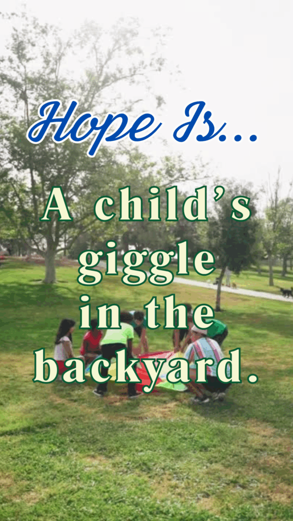 inspirational daily posts - hope is a child's giggle in the backyard