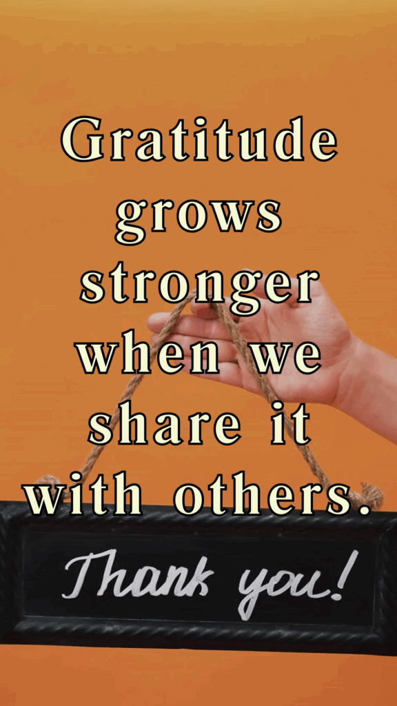 Thankful Thursday - Gratitude grows stronger when we share it with others