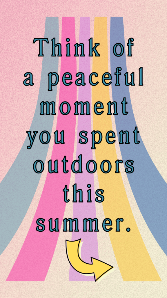 Thankful Thursday - Think of a peaceful moment you spent outdoors this summer