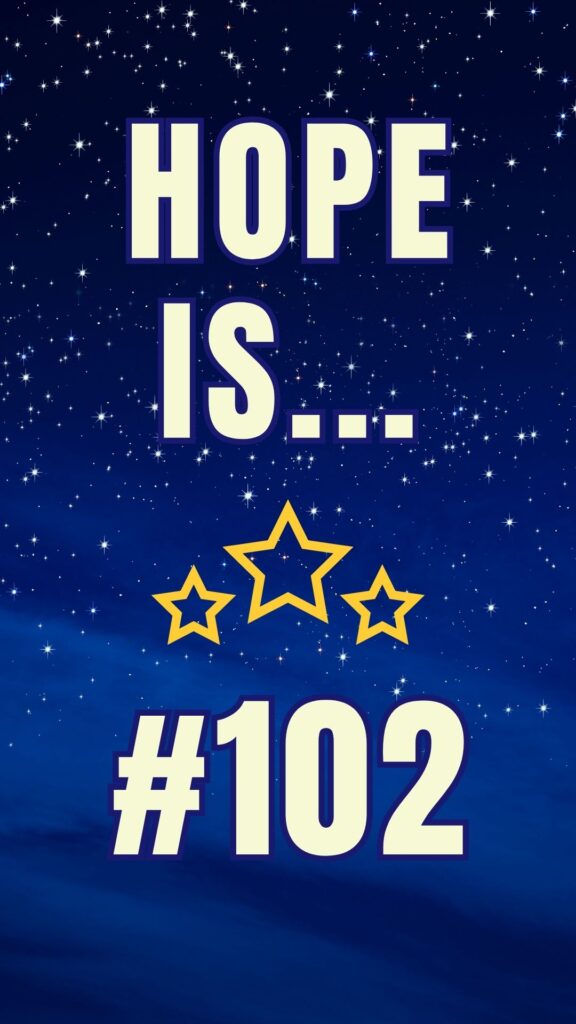 Hope Is #102 Inspirational Daily Posts