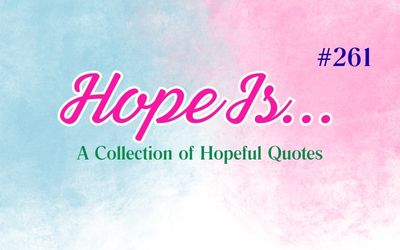 Hopeful Quotes | Hope Is #261: Knowing We’re Stronger Together