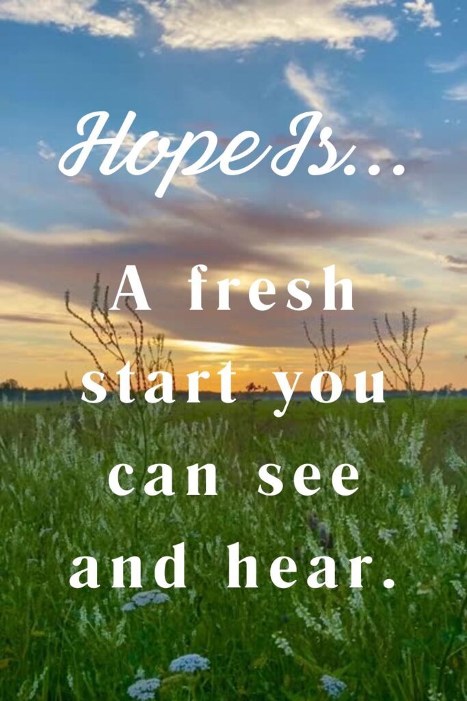 Hope is a fresh start you can see and hear - Pinterest pin with outdoor scene and text